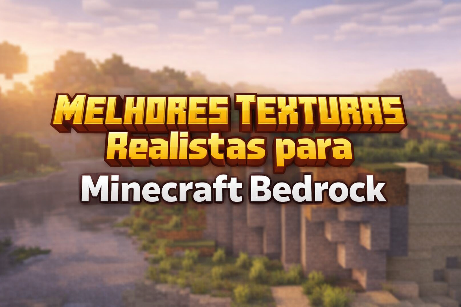 As Melhores Texturas Realistas para Minecraft Bedrock no Celular (Sem Travar o Jogo)